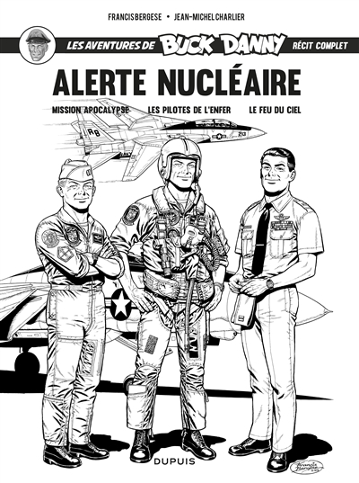 Les aventures de Buck Danny : récit complet. Alerte nucléaire
