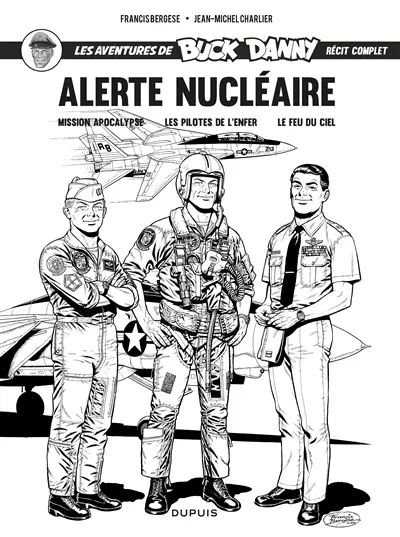 Les aventures de Buck Danny : récit complet. Alerte nucléaire