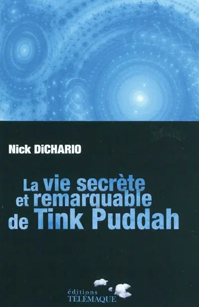 La vie secrète et remarquable de Tink Puddah