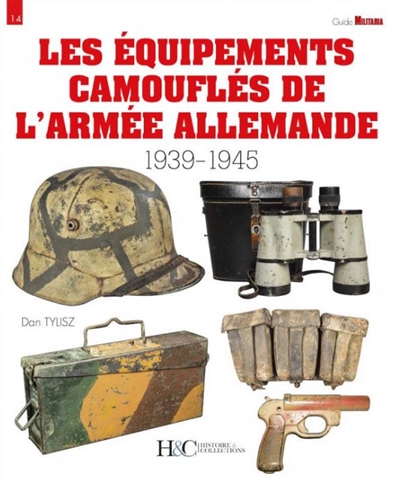 Les équipements camouflés de l'armée allemande : 1939-1945