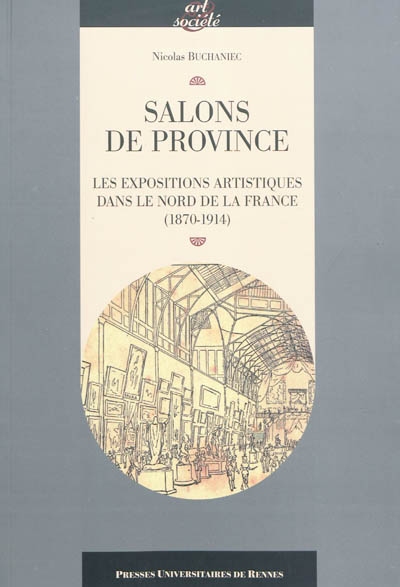 Salons de province : les expositions artistiques dans le nord de la France (1870-1914)