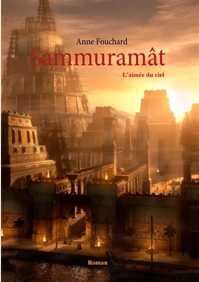 Sammuramât : L'aimée du ciel