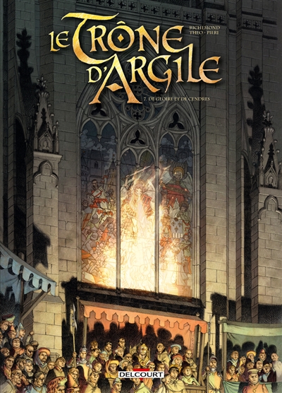 Le trône d'argile. Vol. 7. De gloire et de cendres