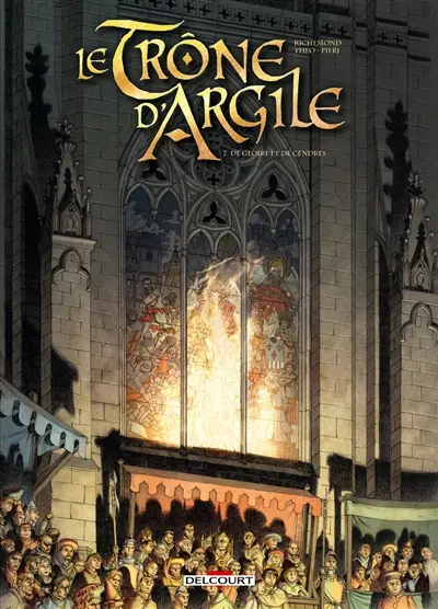 Le trône d'argile. Vol. 7. De gloire et de cendres