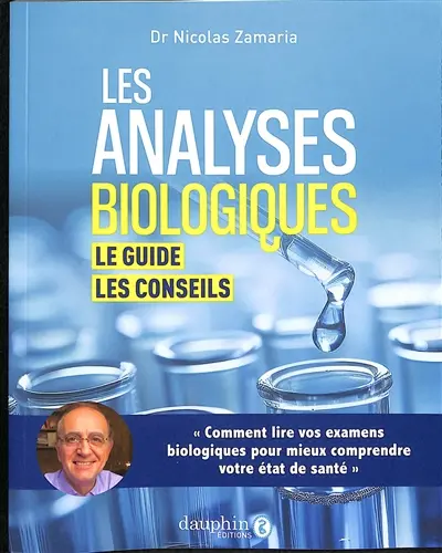 Les analyses biologiques : le guide, les conseils
