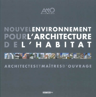 Nouvel environnement pour l'architecture de l'habitat : achitectes et maîtres d'ouvrage