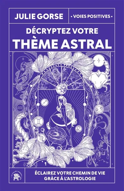 Décryptez votre thème astral : éclairez votre chemin de vie grâce à l'astrologie