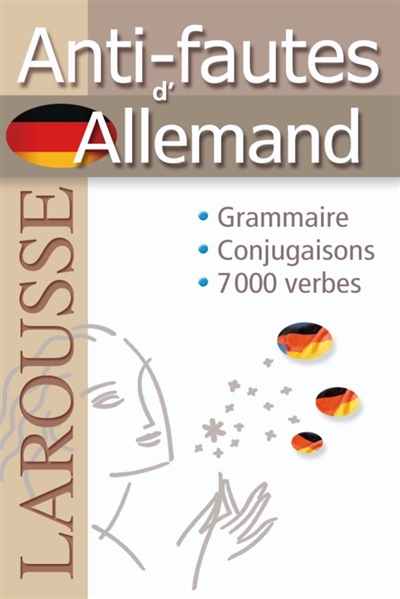 Anti-fautes d'allemand : grammaire, conjugaison, 7.000 verbes