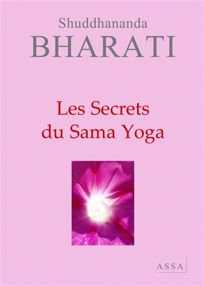 Les secrets du sama yoga : aum : un traité accessible sur le yoga des voyants védiques