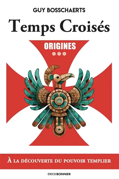 Temps croisés. Vol. 3. Origines