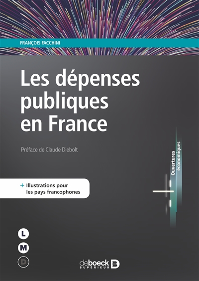 Les dépenses publiques en France - François Facchini
