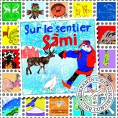 Sur les sentiers de la Terre. Sur le sentier sàmi. Sur le sentier tchouktche