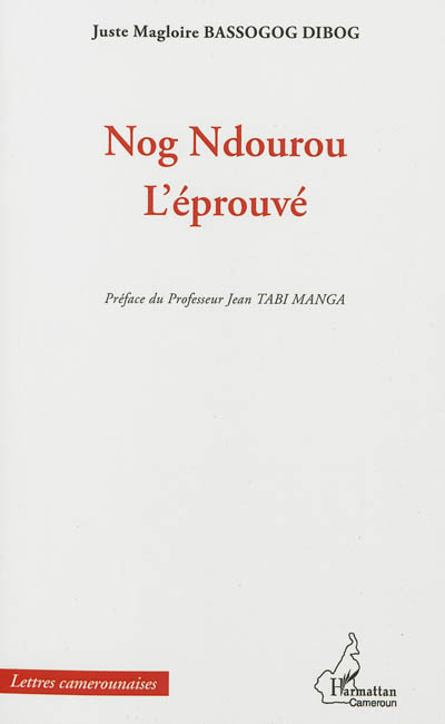 Nog Ndourou : l'éprouvé