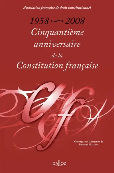 Cinquantième anniversaire de la Constitution française, 1958-2008
