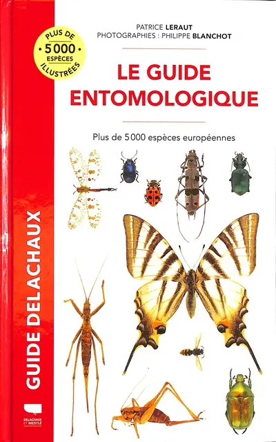 Le guide entomologique : plus de 5.000 espèces européennes