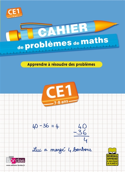 Cahier de problèmes de maths, cours élémentaire, CE1, 7-8 ans : apprendre à résoudre des problèmes