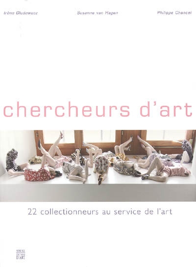 Chercheurs d'art : 22 collectionneurs au service de l'art