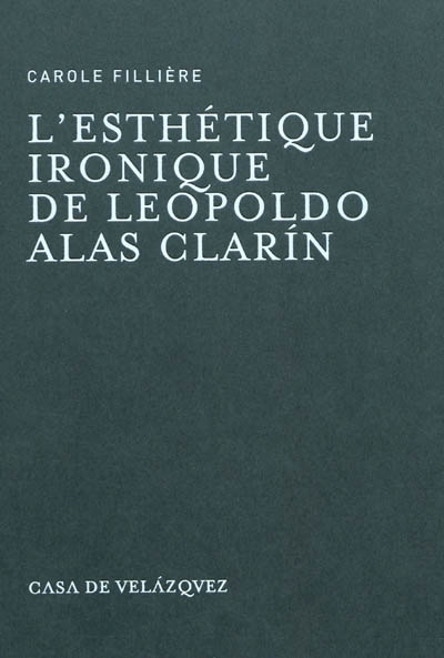 L'esthétique ironique de Leopoldo Alas Clarin