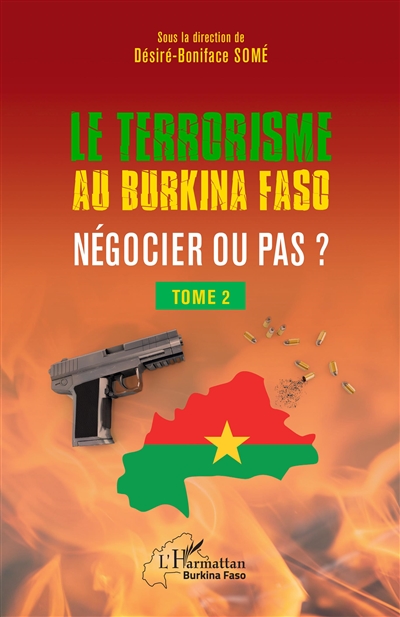 Le terrorisme au Burkina Faso : négocier ou pas ?. Vol. 2