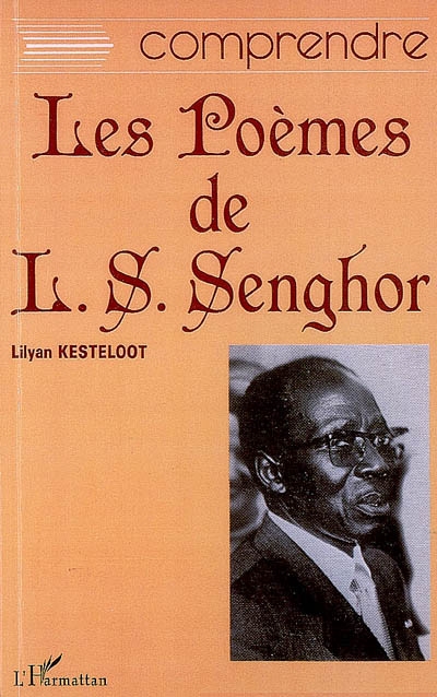 Comprendre les poèmes de Léopold Sédar Senghor