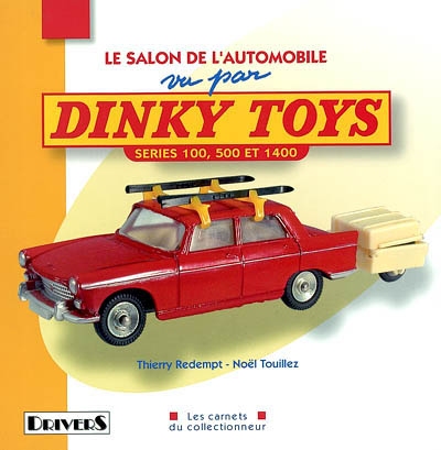 Le salon de l'automobile vu par Dinky toys : séries 100, 500 et 1400