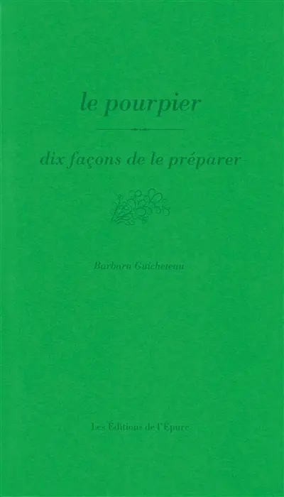 Le pourpier : dix façons de le préparer