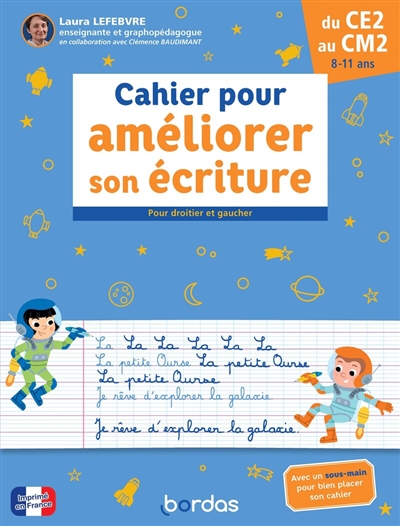 Cahier pour améliorer son écriture, du CE2 au CM2, 8-11 ans : pour droitier et gaucher