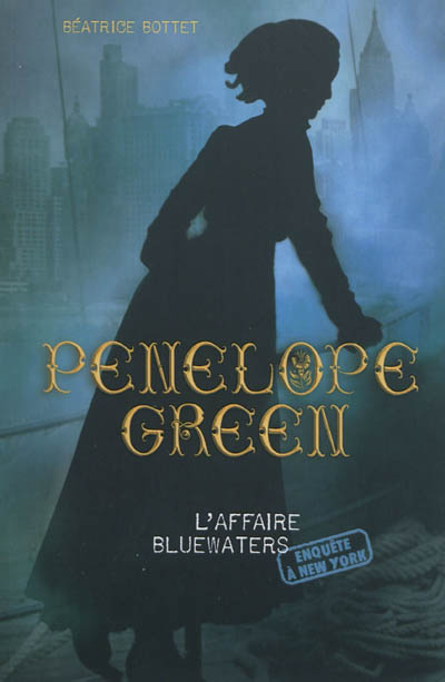 Penelope Green. Vol. 2. L'affaire Bluewaters : enquête à New York