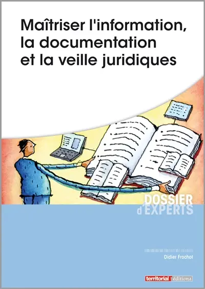 Maîtriser l'information, la documentation et la veille juridiques
