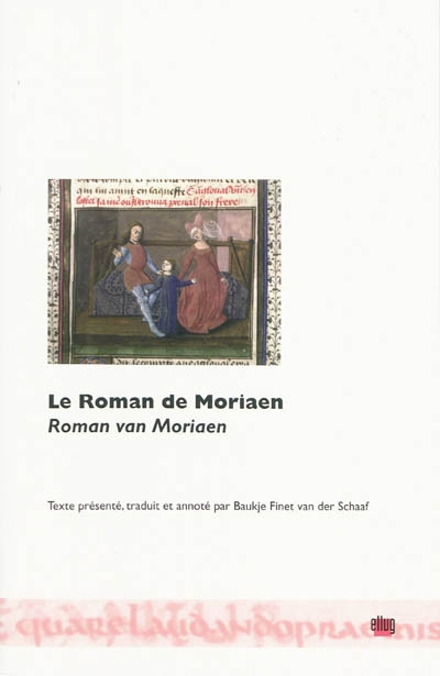 Le roman de Moriaen. Roman van Moriaen