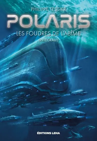 Polaris. Cycle classique. Les foudres de l'abîme : intégrale