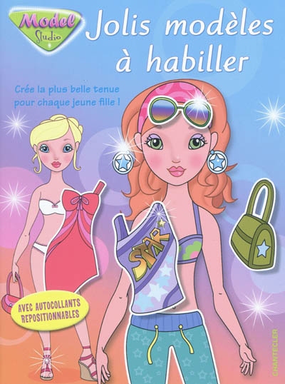 Jolis modèles à habiller : model studio : crée la plus belle tenue pour chaque jeune fille !