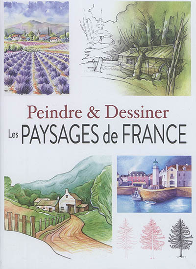 Peindre & dessiner les paysages de France