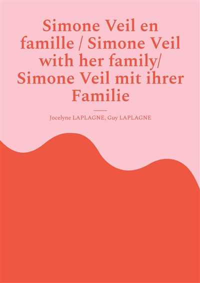 Simone Veil en famille /...