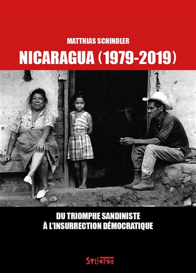 Nicaragua (1979-2019) : du triomphe sandiniste à l'insurrection démocratique