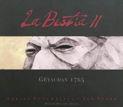 La bestia. Vol. 2. Gévaudan 1765