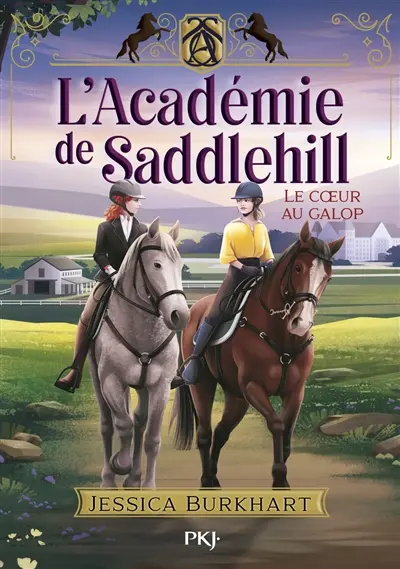 L'académie de Saddlehill. Vol. 3. Le coeur au galop L'académie de Saddlehill. Vol. 3. Le coeur au galop