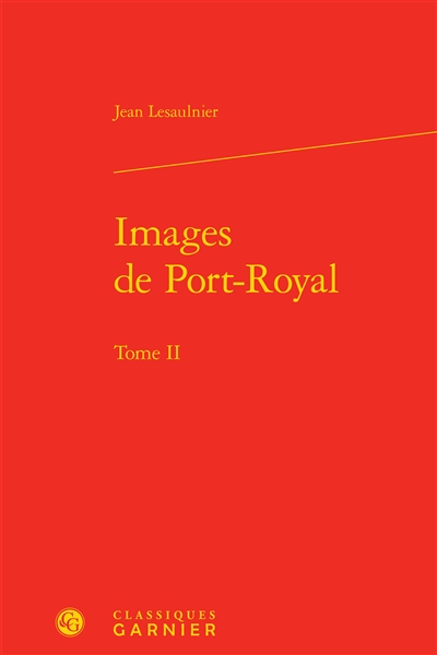 Images de Port-Royal. Vol. 2
