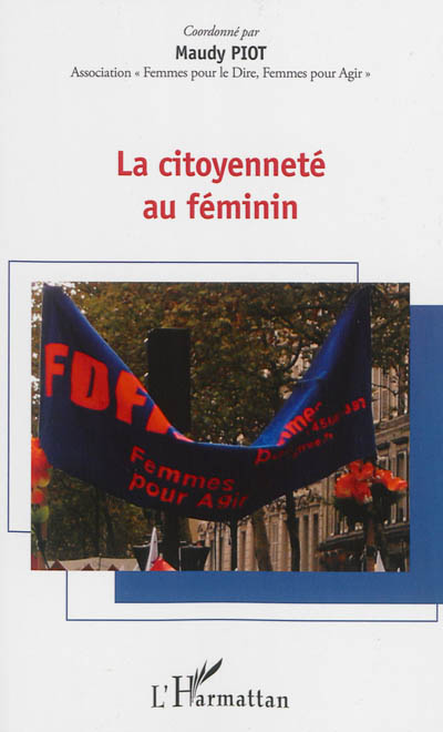 La citoyenneté au féminin : forum du 11 avril 2012, 10e anniversaire de FDFA