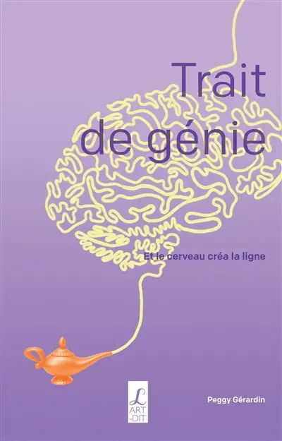 Trait de génie : et le cerveau créa la ligne