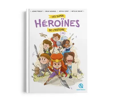Les super héroïnes de l'histoire : en BD !