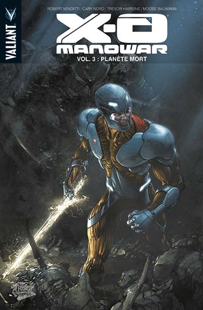 X-O Manowar. Vol. 3. Planète mort
