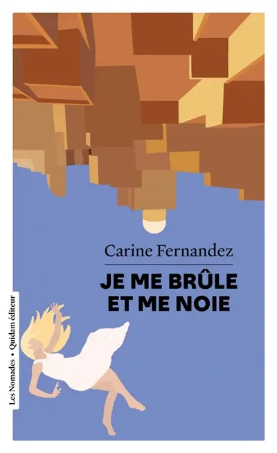 Je me brûle et me noie