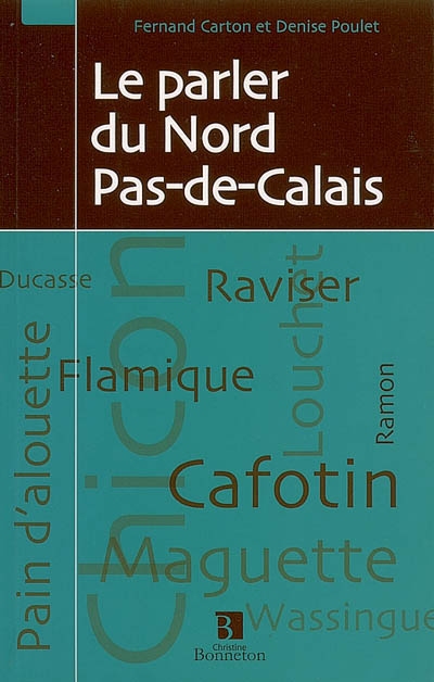 Le parler du Nord-Pas-de-Calais : dictionnaire du français régional