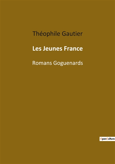 Les Jeunes France : Romans Goguenards