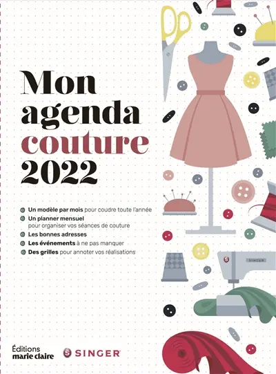 Agenda pratique de la couture 2022 : 53 créations, déco, vêtements, accessoires... : projets à coudre au fil des saisons