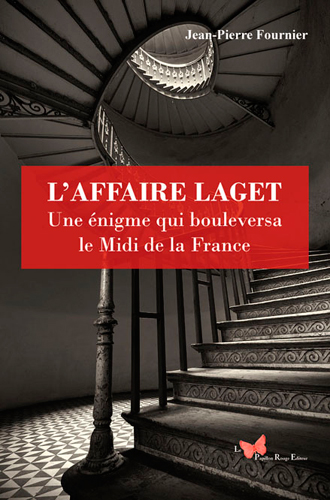 L'affaire Laget : une énigme qui bouleversa la France