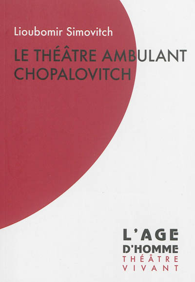 Le théâtre ambulant Chopalovitch