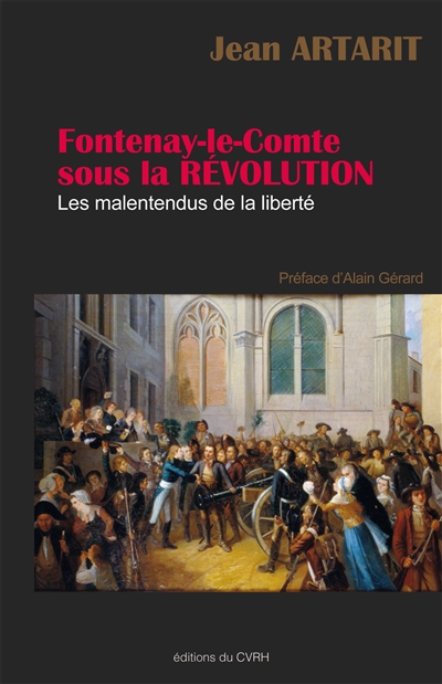 Fontenay-le-Comte sous la Révolution : les malentendus de la liberté