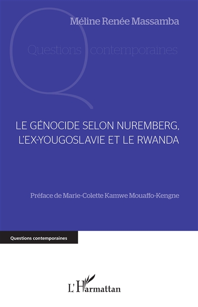 Le génocide selon Nuremberg, l'ex-Yougoslavie et le Rwanda